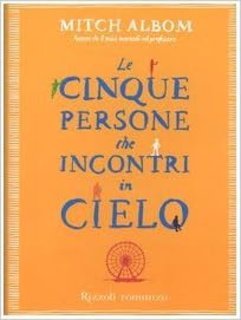 Mitch Albom - Le cinque persone che incontri in cielo (2003)