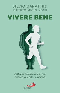 Silvio Garattini - Vivere bene (2024)