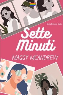 Maggy McAndrew - Sette Minuti. Le scelte di quattro donne (2025)