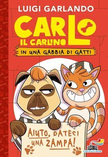 Luigi Garlando - Carlo il carlino in una gabbia di gatti (2025)