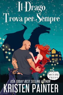 Kristen Painter - Nocturne Falls Vol. 7. Il Drago Trova per Sempre (2025)