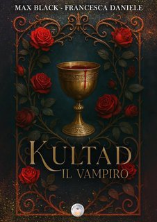 Francesca Daniele, Max Black - KULTAD. Il Vampiro (2025)