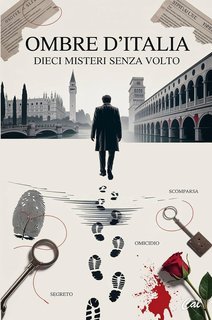 Cal - Ombre d’Italia. Dieci misteri senza volto (2025)