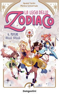 Iguazel Serón - La lega dello zodiaco. Il potere delle stelle (2025)