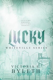 Victoria S. Byleth - Whiteville Series Vol. 2. Lucky (2025)