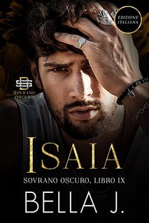 Bella J. - Sovrano Oscuro Vol. 9. Isaia (2025)