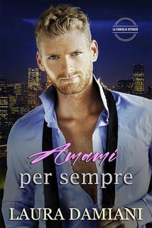 Laura Damiani - La Famiglia Spencer Vol. 1.Amami per sempre (2025)