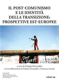 AA.VV. - Il post-comunismo e le identità della transizione. Prospettive est-europee (2022)