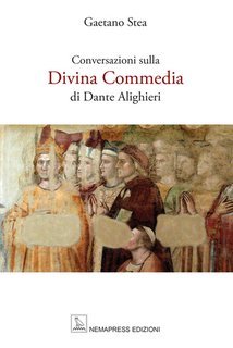 Gaetano Stea - Conversazioni sulla Divina Commedia di Dante Alighieri (2020)