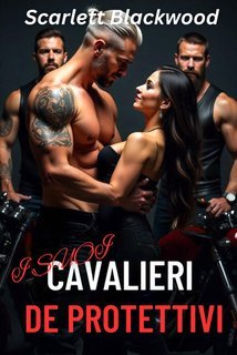Scarlett Blackwood - Harem Vol. 9.I Suoi  Cavalieri Protettivi (2025)