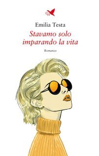 Emilia Testa - Stavamo solo imparando la vita (2025)