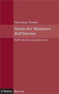 Giovanna Tosatti - Storia del Ministero dell'Interno (2011)