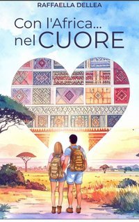 Raffaella Dellea - Con l'Africa ... nel cuore (2025)