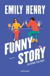 Emily Henry - Funny Story. Un amore per finta (2025)