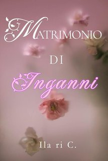 Ila ri C. - Matrimonio di inganni (2025)