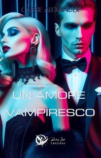 Cassie Alexander - Un amore vampiresco (2025)