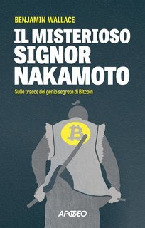 Benjamin Wallace - Il misterioso Signor Nakamoto (2025)