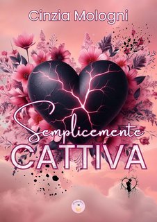 Cinzia Mologni - Semplicemente cattiva (2025)