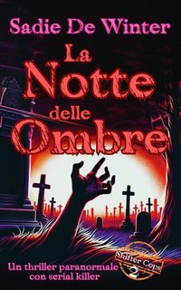 Sadie De Winter - Benvenuti nel mondo degli Shifter Cops Vol. 2. La Notte delle Ombre (2025)