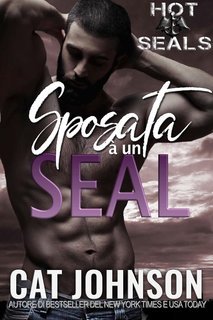 Cat Johnson - Hot SEALs Vol. 8. Sposata a un SEAL (2025)