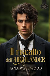 Jana Westwood - I McEntrie Vol. 1. Il riscatto dell’Highlander (2025)