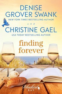 Christine Gael, Denise Grover Swank - Bluebird Bay Vol. 4. Finding Forever (2025)