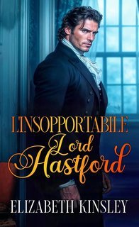 Elizabeth Kinsley - L'insopportabile Lord Hastford (2025)