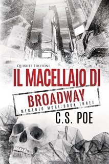 C.S. Poe - Memento Mori Serie Vol. 3. Il macellaio di Broadway (2025)