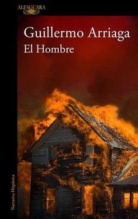 Guillermo Arriaga - El hombre. L'uomo (2025)