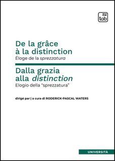 Roderick-Pascal Waters (a cura di) - Dalla grazia alla distinction. Elogio della «sprezzatura» (2025)