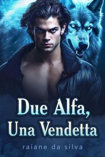 Raiane Da Silva - Due Alfa, Una Vendetta (2025)