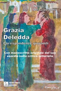Neria De Giovanni - Grazia Deledda. Corrispondenze giovanili (2025)