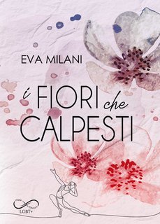 Eva Milani - I fiori che calpesti (2025)