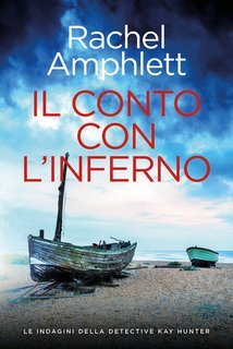 Rachel Amphlett - Il conto con l’inferno (Kay Hunter Vol. 4) (2025)
