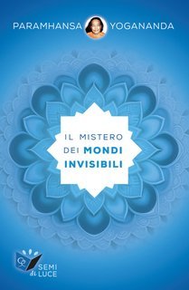Paramhansa Yogananda - Il mistero dei mondi invisibili (2025)