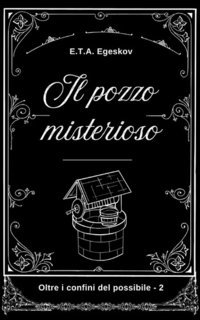 E.T.A. Egeskov - Il pozzo misterioso (2025)