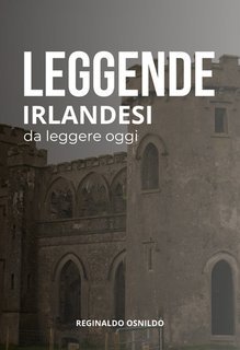 Reginaldo Osnildo - Leggende irlandesi da leggere oggi (2025)
