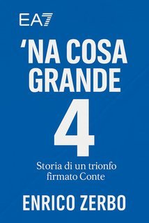 Enrico Zerbo - 'Na Cosa Grande. Storia di un trionfo firmato Conte (2025)