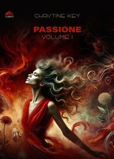 Christine Key - Passione. Volume 1 (2025)