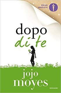 Jojo Moyes - Dopo di te (2016)