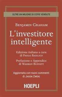 Benjamin Graham, Jason Zweig - L’investitore intelligente (2020)