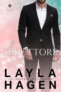 Layla Hagen - I fratelli Leblanc Vol. 1. Il seduttore (2025)