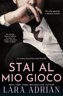 Lara Adrian - Serie 100 Vol. 5. Stai al Mio Gioco (2025)