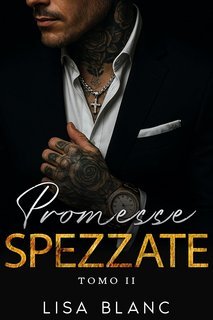 Lisa Blanc - Voti Proibiti Vol. 2. Promesse Spezzate (2025)