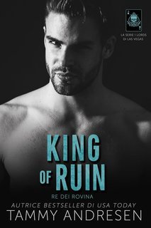 Tammy Andresen - La serie i lords di Las Vegas Vol. 4. King of Ruin (2025)