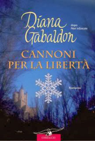 Diana Gabaldon - Cannoni per la Libertà (2012)