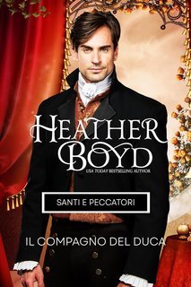 Heather Boyd - Santi e peccatori Vol. 1. Il compagno del duca (2025)