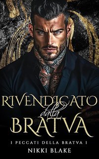 Nikki Blake - I peccati della Bratva Vol. 1. Rivendicato dalla Bratva (2025)