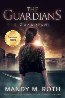Mandy M. Roth - I Guardiani Vol. 1 (2025)