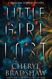 Cheryl Bradshaw - Georgiana Germaine Vol. 1. Little Girl Lost (2025)